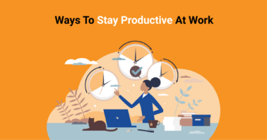 Ways to stay productive at work