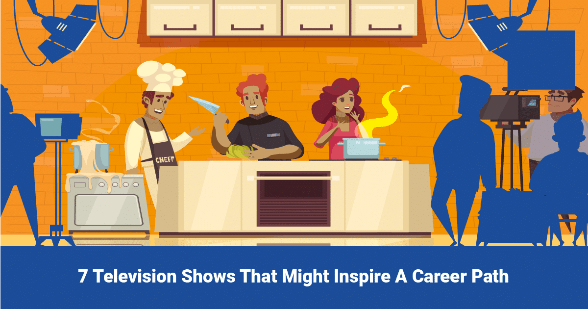 7 Television Shows That Might Inspire A Career Path