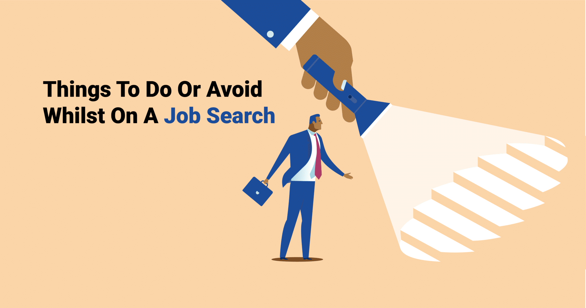 Things to do or avoid whilst on a Job Search