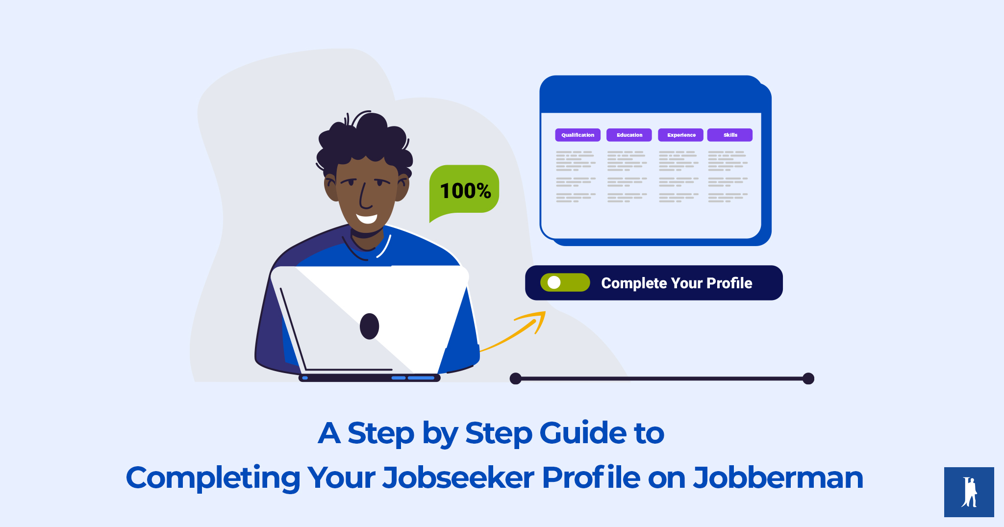 Profile Completion: A Step Closer to Your Next Top Job - Jobberman Ghana